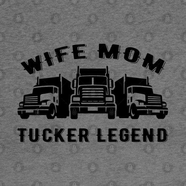 Wife Mom Trucker Legend, Quotes. by Clara switzrlnd